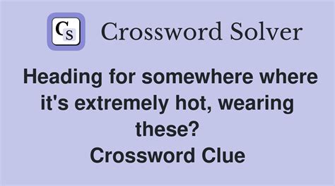 Extremely hot, informally (8) Crossword Clue